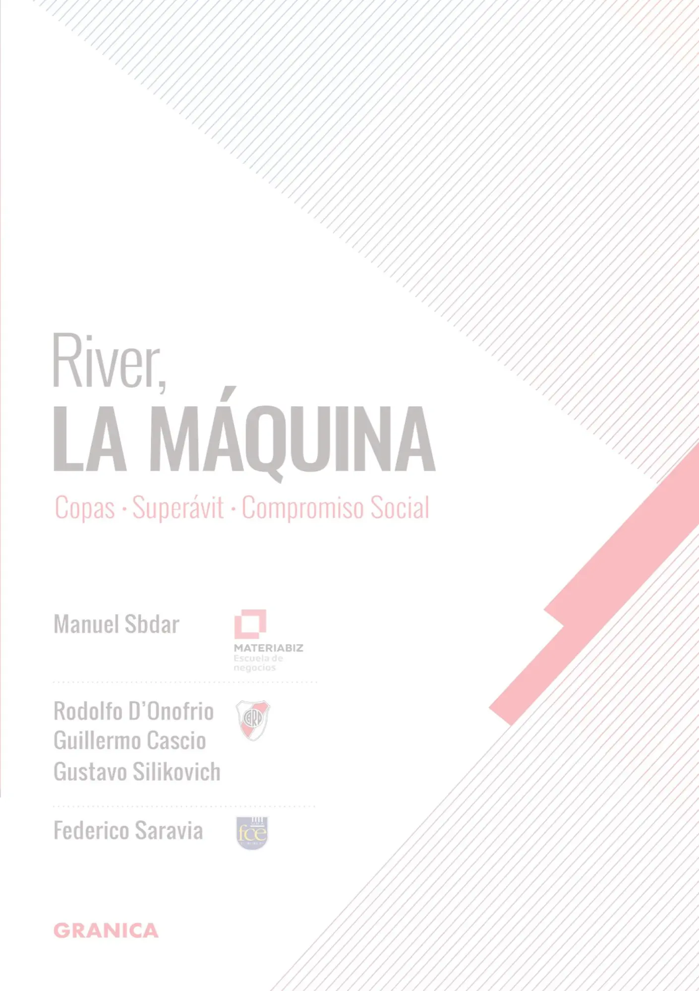 Cover: 9789506419264 | River, La Máquina | Copas, Superávit, Compromiso Social | Taschenbuch