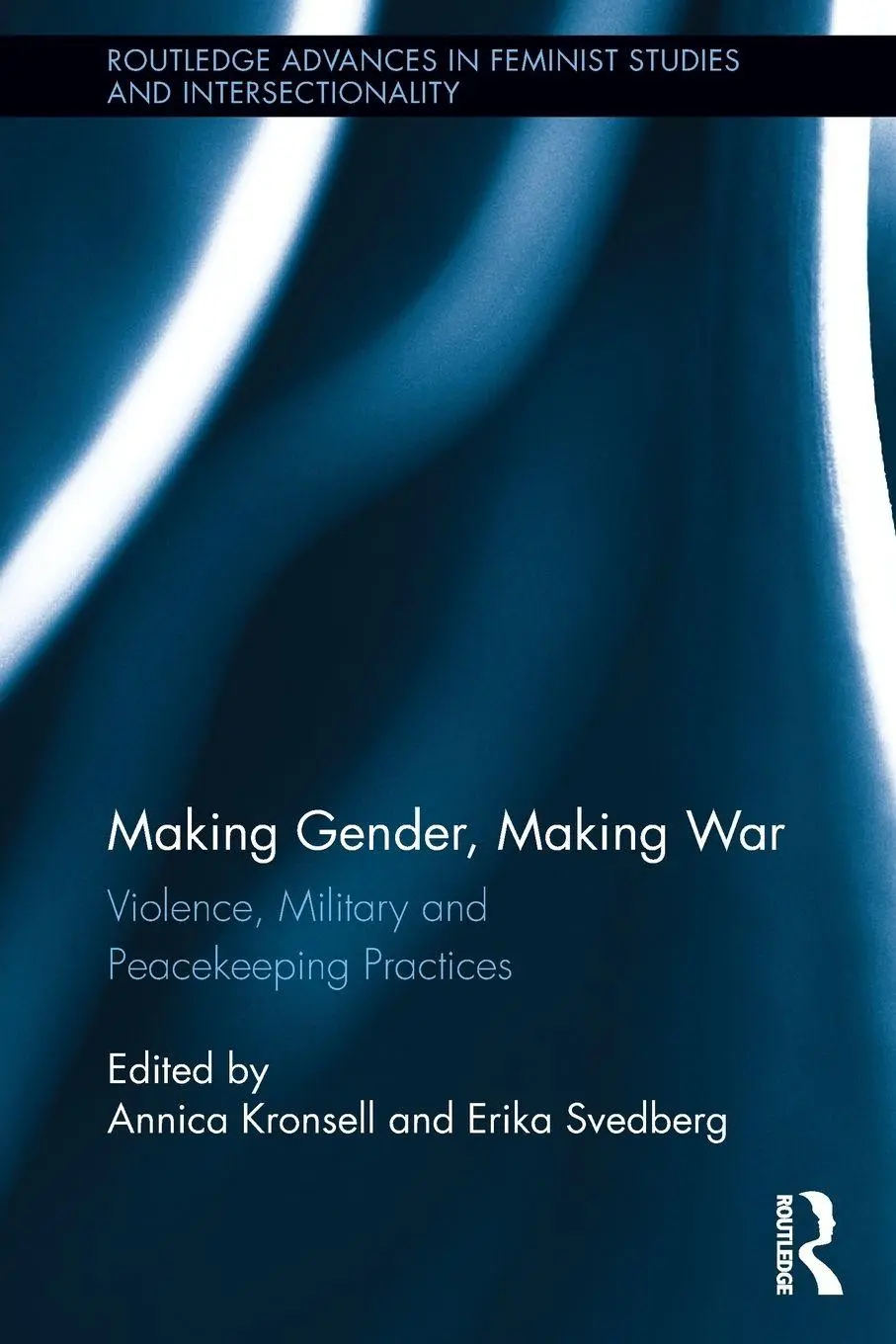 Cover: 9780415849364 | Making Gender, Making War | Annica Kronsell (u. a.) | Taschenbuch