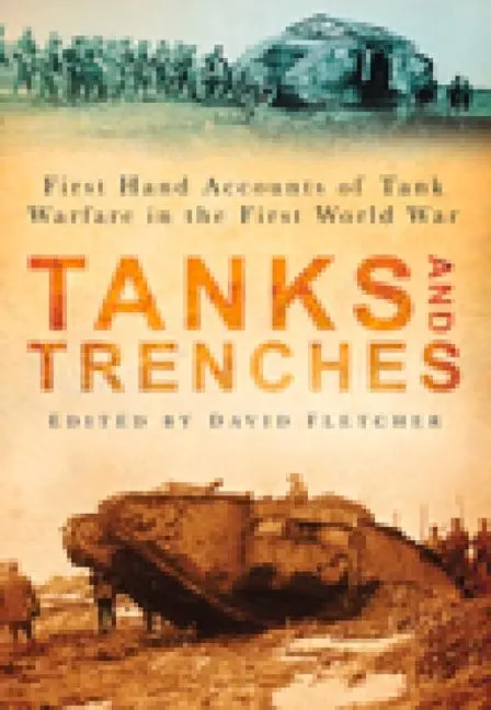 Cover: 9780752449364 | Tanks and Trenches | David Fletcher | Taschenbuch | Englisch | 2009