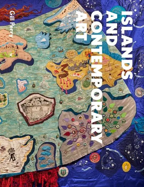 Cover: 9781789149364 | Islands and Contemporary Art | Gill Perry | Buch | Englisch | 2024