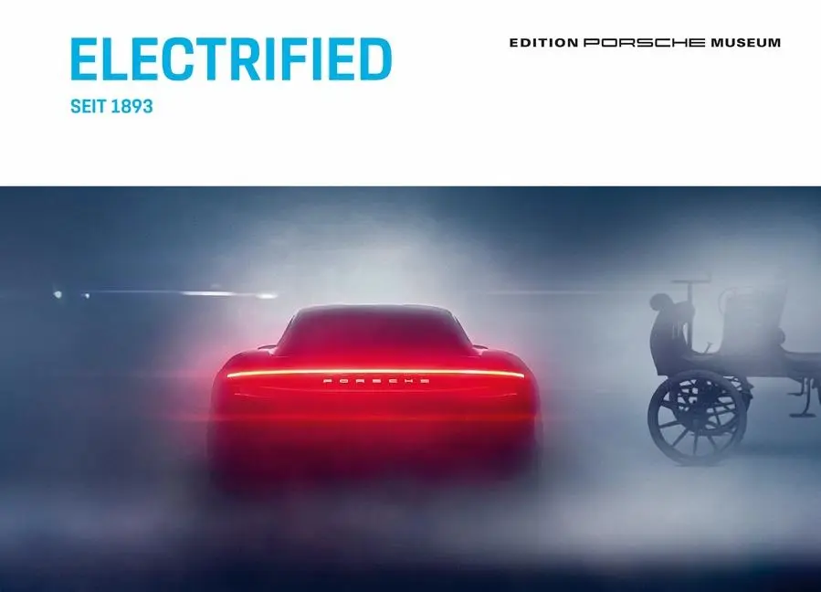Cover: 9783613309364 | Electrified (deutsche Ausgabe) seit 1893 | Seit 1893 | Porsche Museum