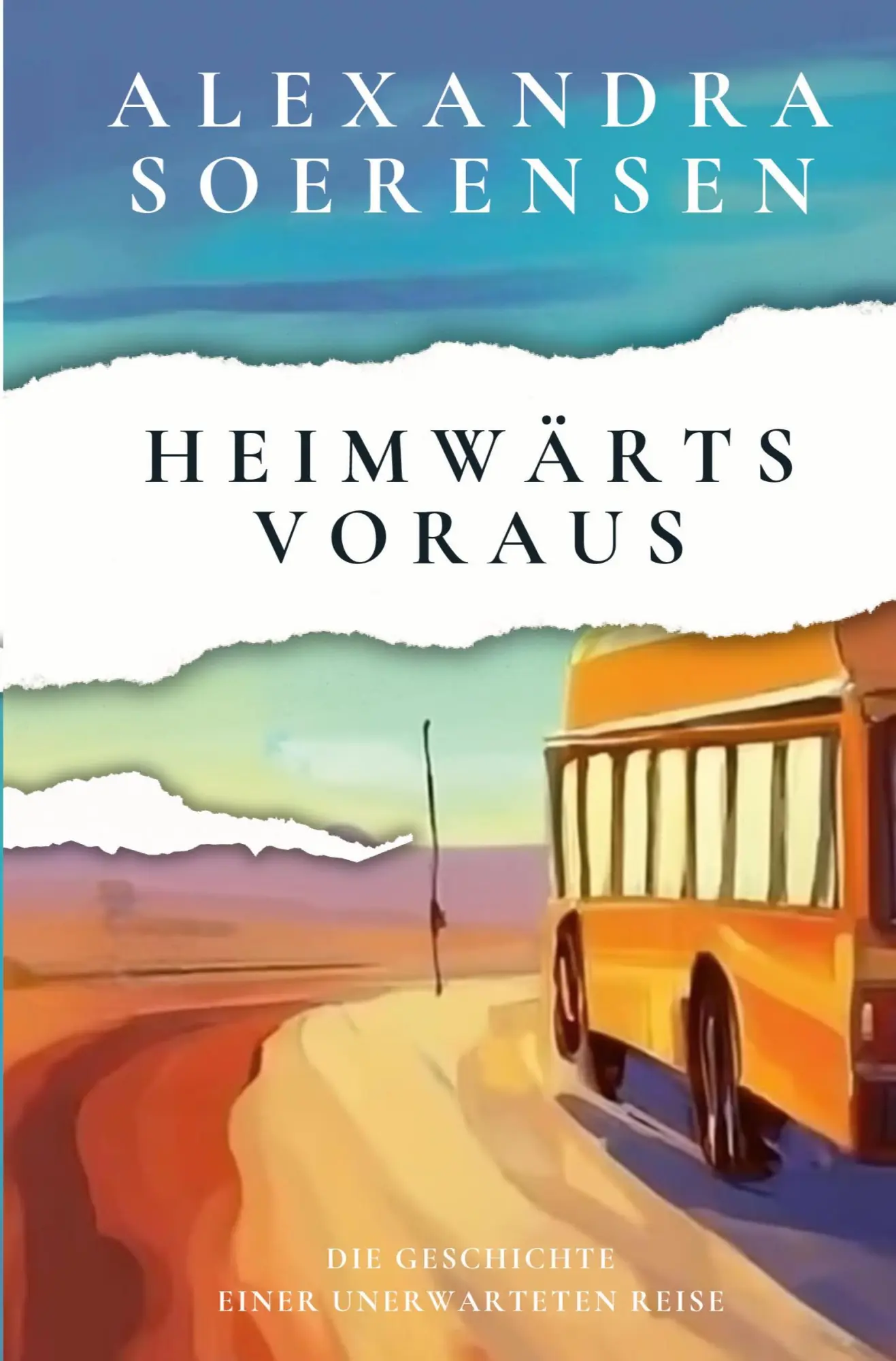 Cover: 9783819499364 | Heimwärts Voraus | Die Geschichte einer unerwarteten Reise | Soerensen