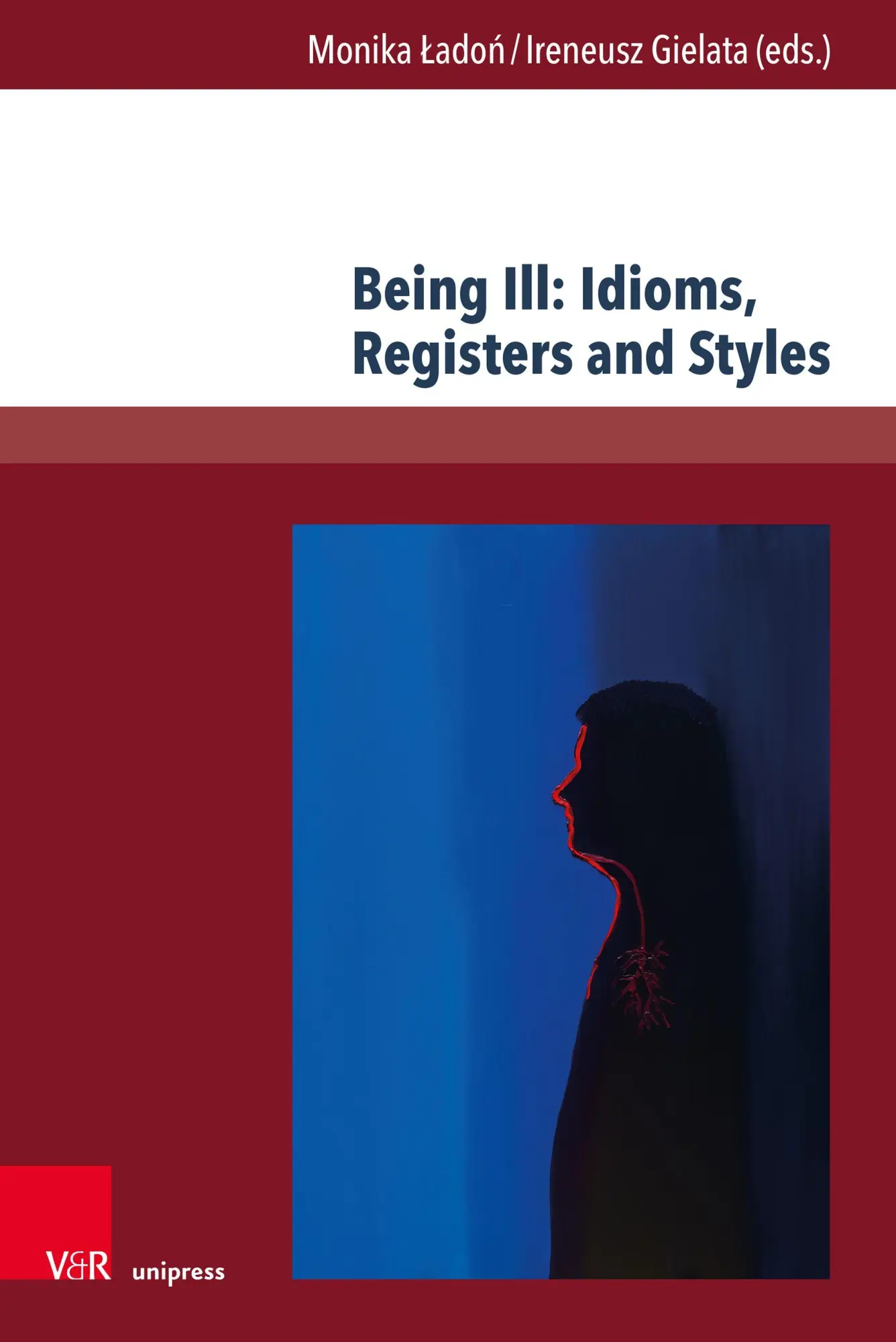Being Ill: Idioms, Registers and Styles - Neuware