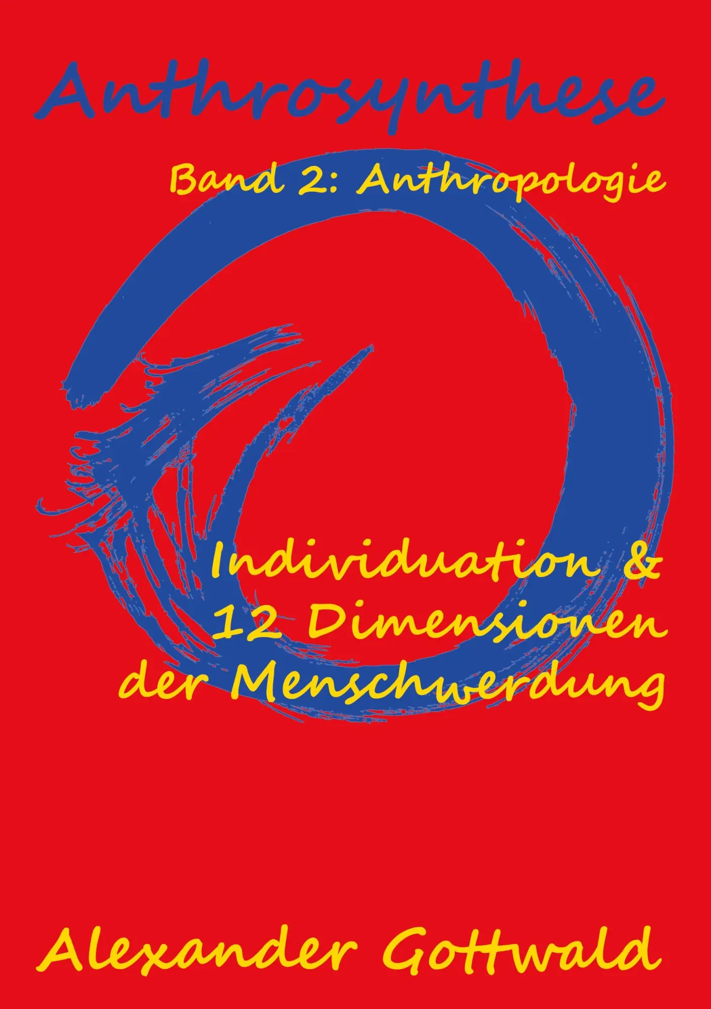 Cover: 9783347089464 | Anthrosynthese Band 2: Anthropologie | Alexander Gottwald | Buch