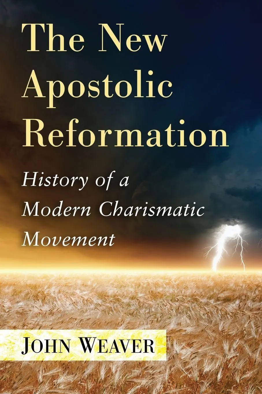 Cover: 9780786499564 | The New Apostolic Reformation | John Weaver | Taschenbuch | Englisch