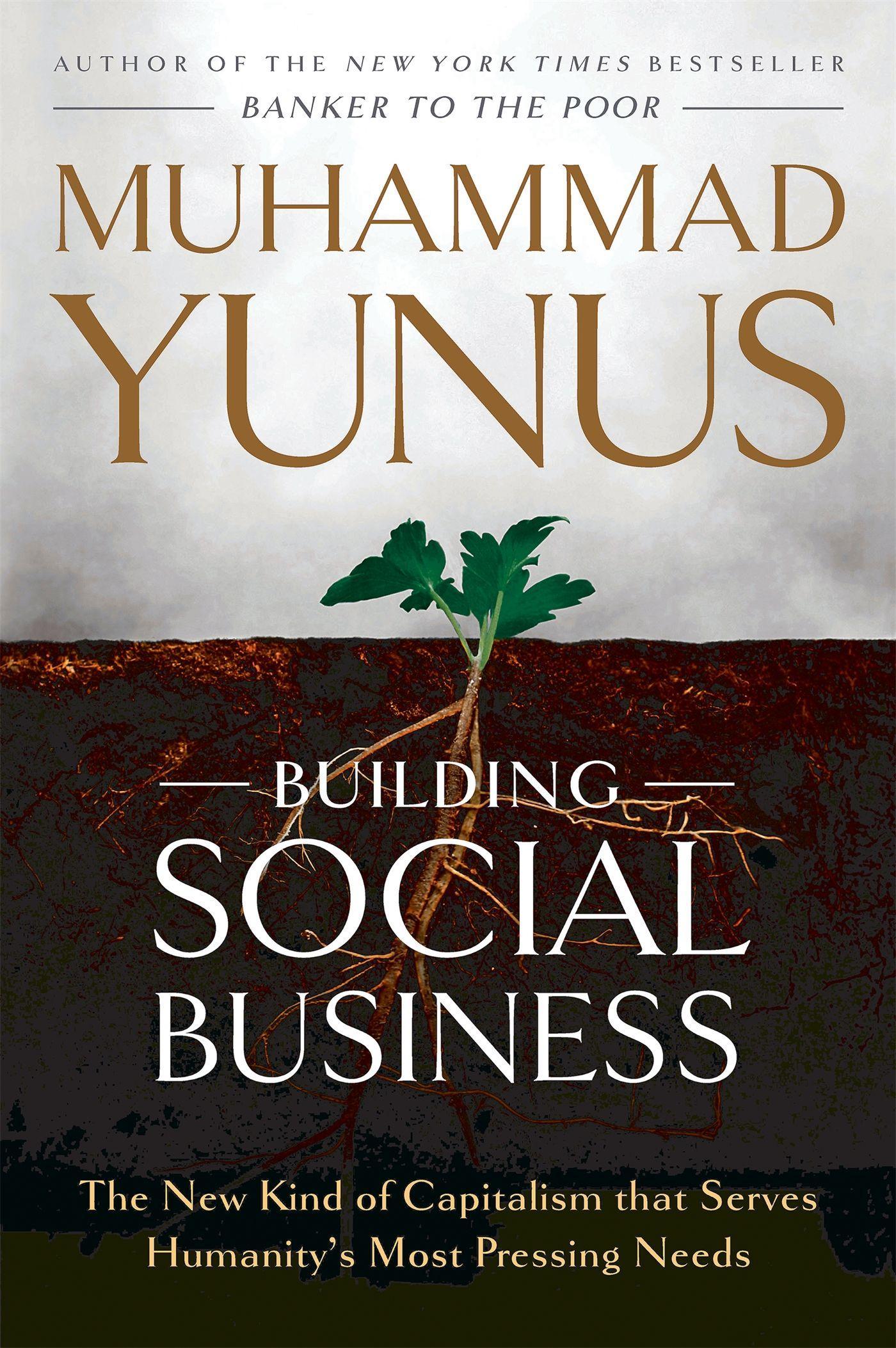 Building Social Business | The New Kind of Capitalism that Serves Humanity’s Most Pressing Needs | Muhammad Yunus | Taschenbuch | 227 S. | Englisch | 2011 | Hachette Book Group USA | EAN 9781586489564 - Yunus, Muhammad