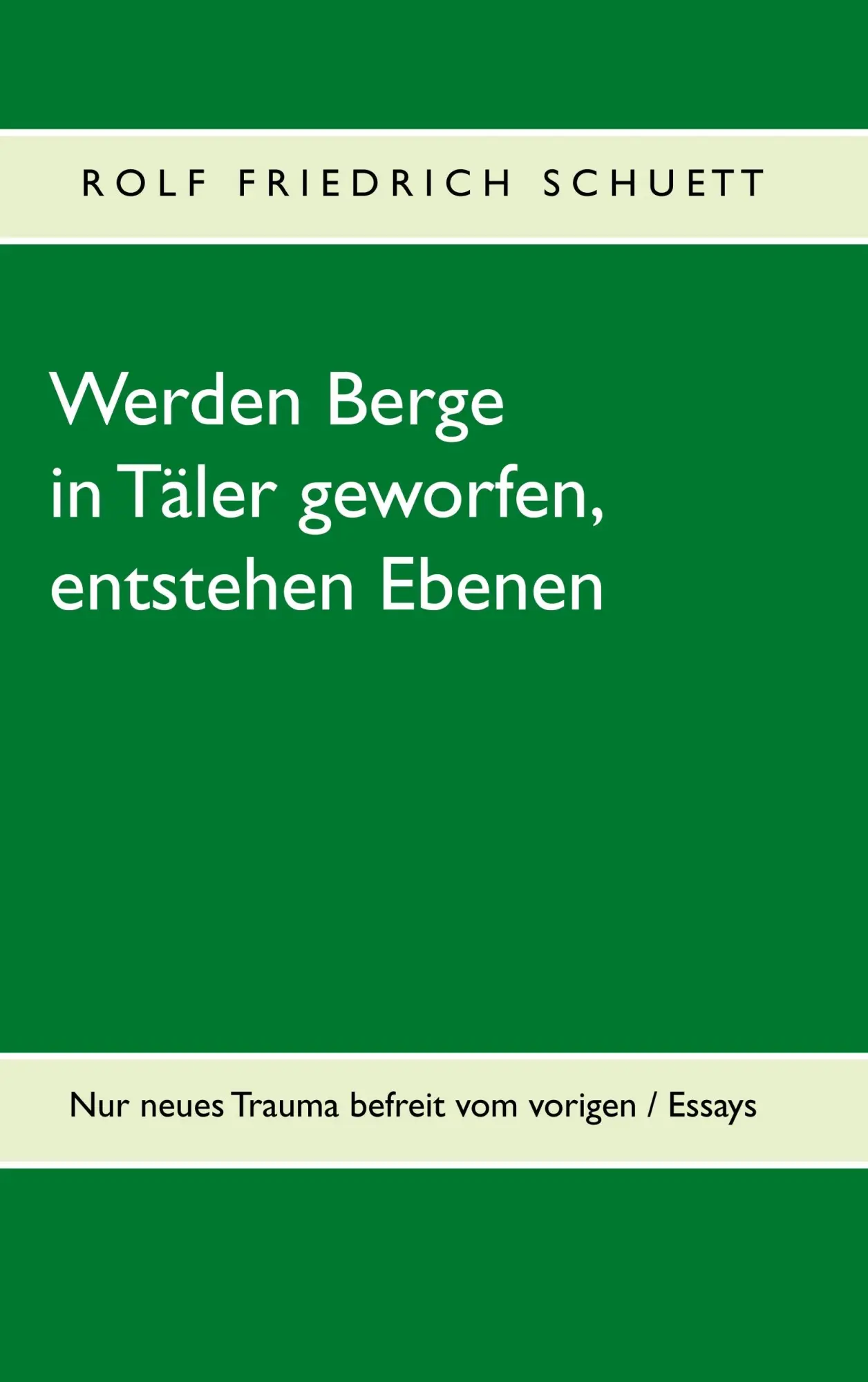 Cover: 9783749499564 | Werden Berge in Täler geworfen, entstehen Ebenen | Schuett | Buch