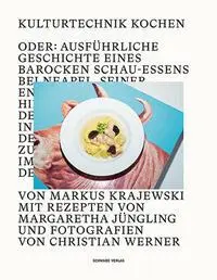 Cover: 9783796549564 | Kulturtechnik Kochen | Markus Krajewski (u. a.) | Buch | 176 S. | 2024