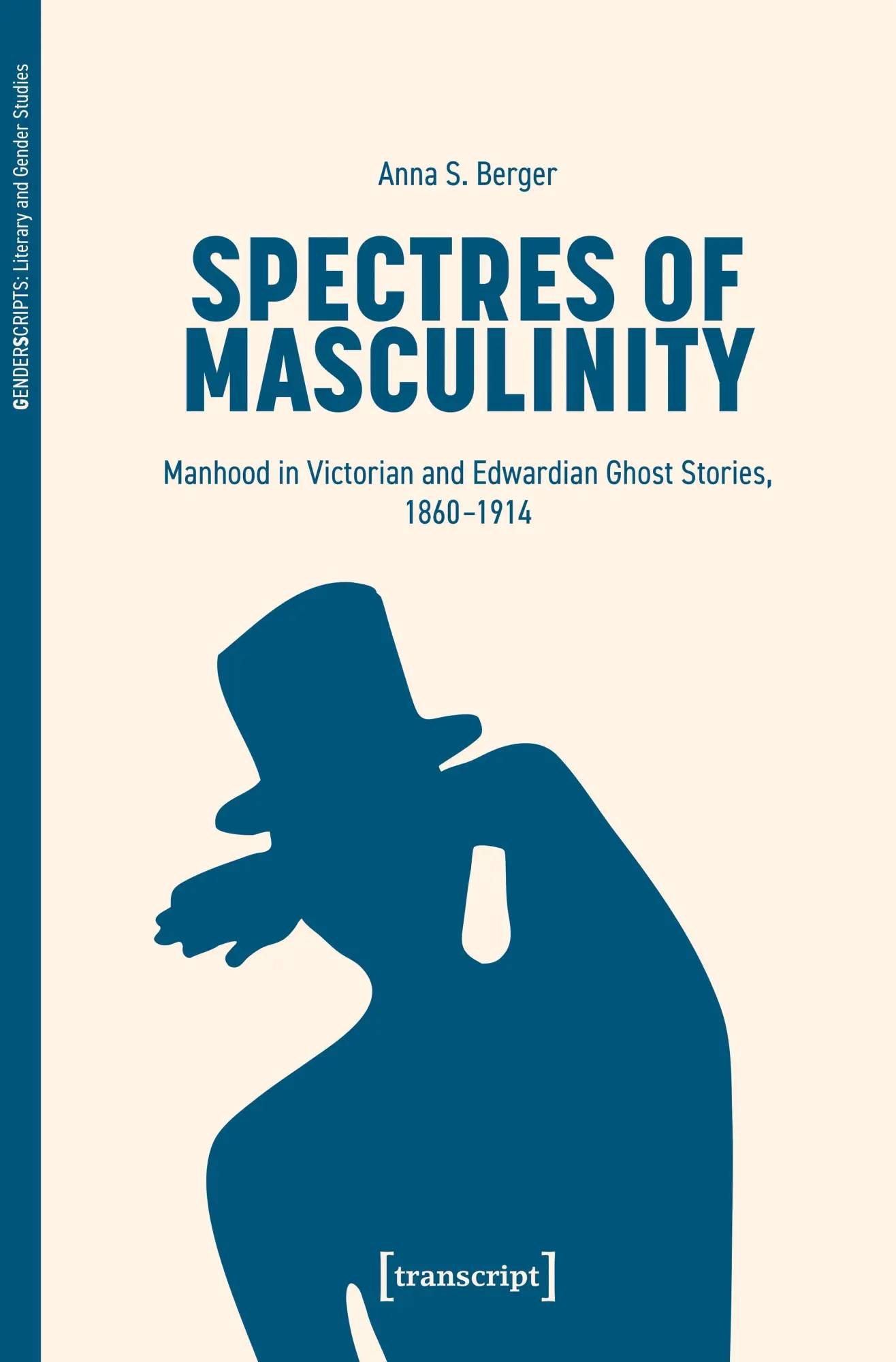 Cover: 9783837679564 | Spectres of Masculinity | Anna S. Berger | Taschenbuch | 276 S. | 2025
