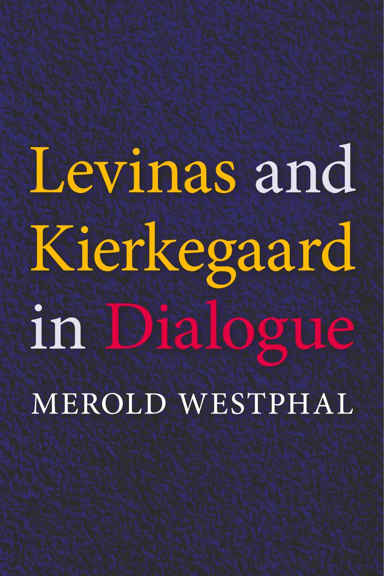 Cover: 9780253219664 | Levinas and Kierkegaard in Dialogue | Merold Westphal | Taschenbuch