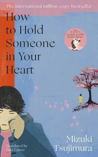 Cover: 9780857529664 | How to Hold Someone in your Heart | Mizuki Tsujimura | Taschenbuch