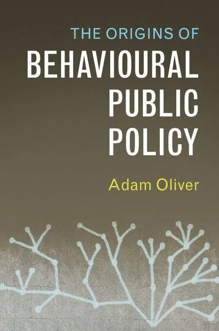 Cover: 9781316649664 | The Origins of Behavioural Public Policy | Adam Oliver | Taschenbuch