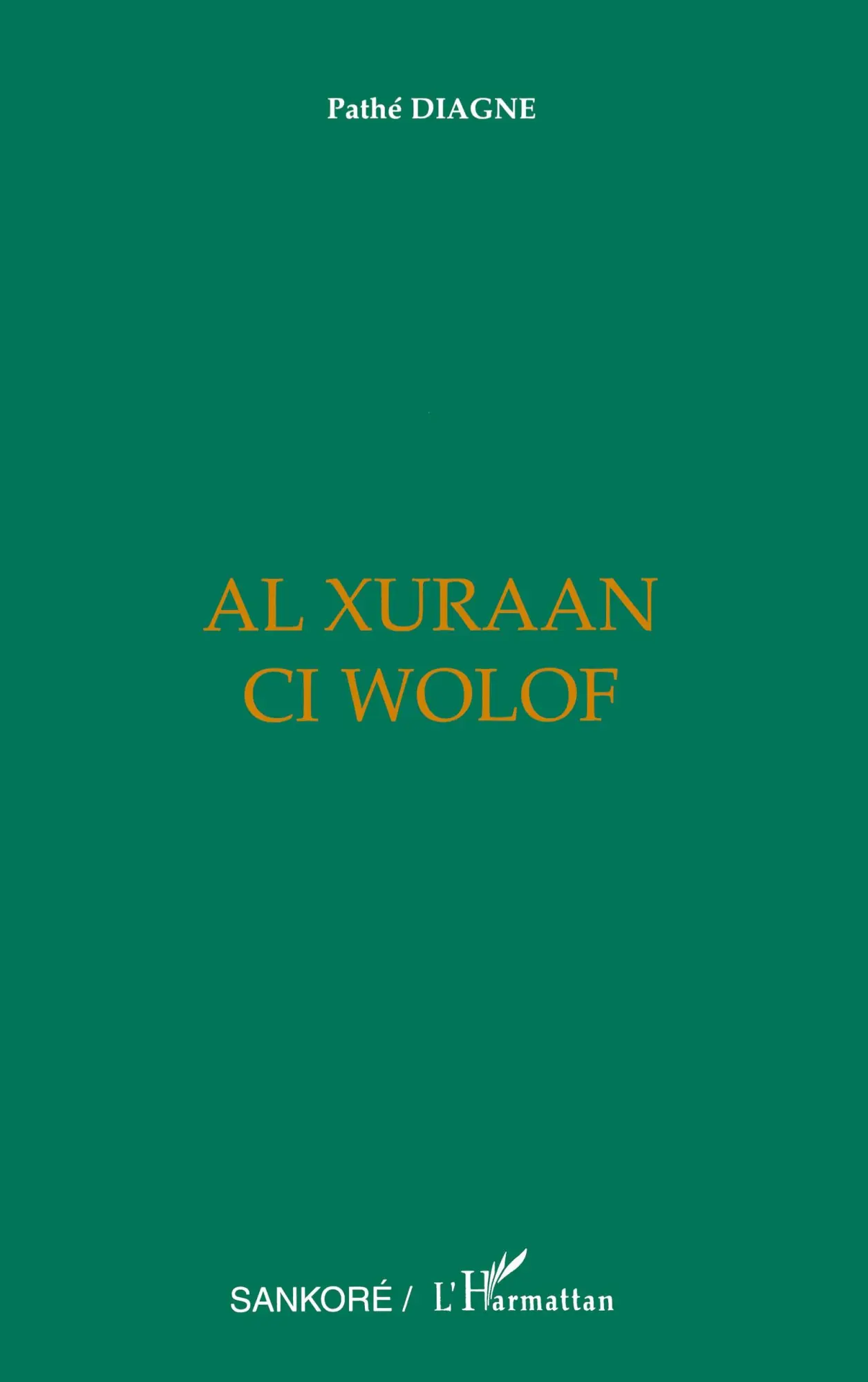 Cover: 9782738459664 | Al Xuraan ci Wolof | Pathé Diagne | Taschenbuch | Wolof-Sprache | 2020
