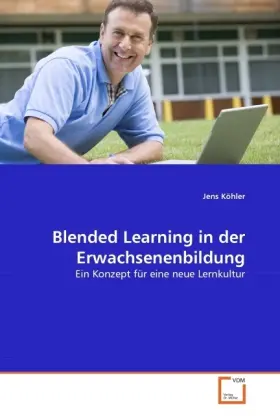 Cover: 9783639359664 | Blended Learning in der Erwachsenenbildung | Jens Köhler | Taschenbuch