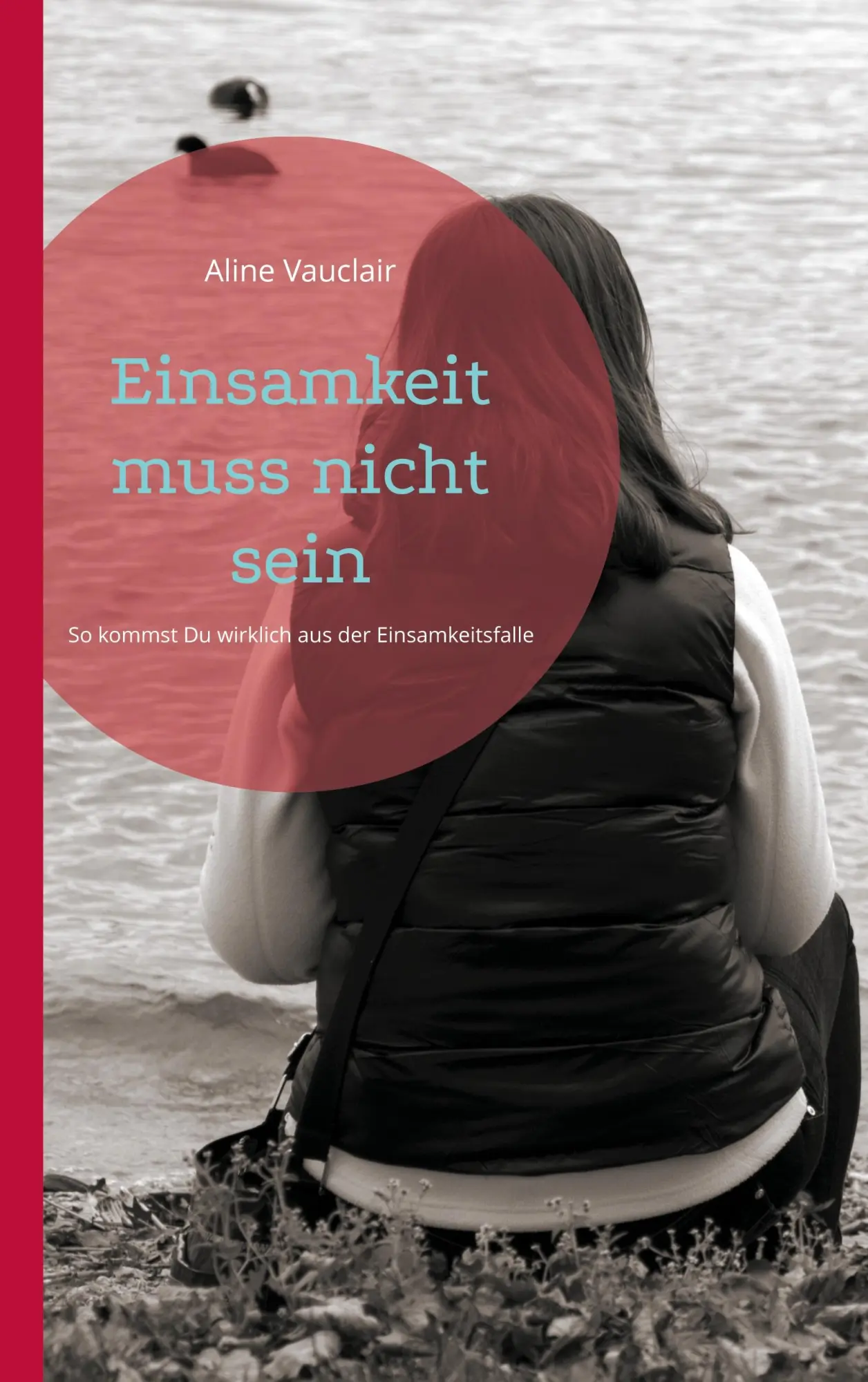 Cover: 9783819229664 | Einsamkeit muss nicht sein | Aline Vauclair | Taschenbuch | 148 S.