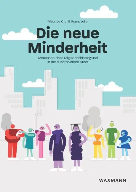 Cover: 9783830949664 | Die neue Minderheit | Maurice Crul (u. a.) | Taschenbuch | 148 S.
