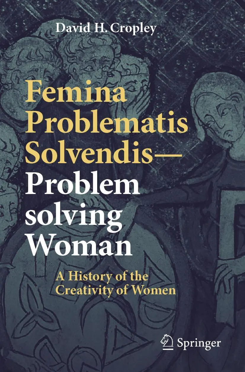 Cover: 9789811539664 | Femina Problematis Solvendis-Problem solving Woman | David H. Cropley Cover: 9789811539664 | Femina Problematis Solvendis-Problem solving Woman | David H. Cropley