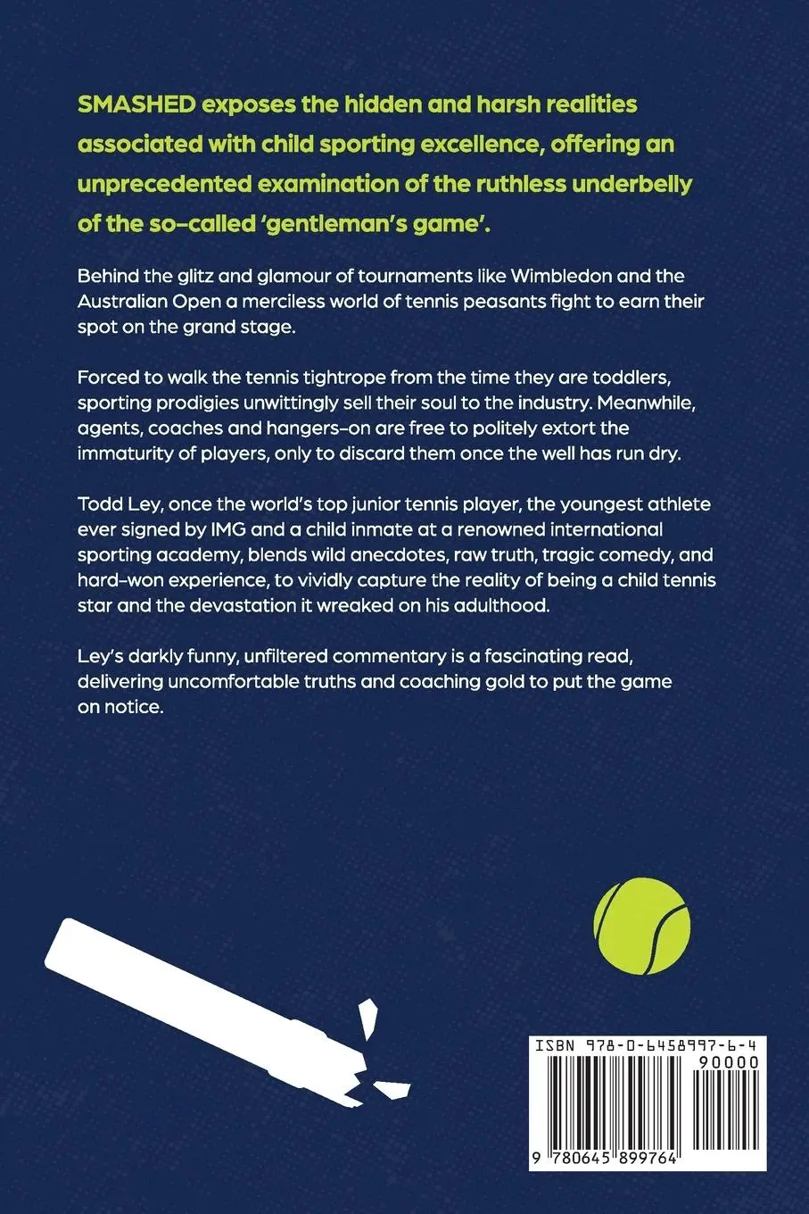 Rückseite: 9780645899764 | SMASHED | Tennis prodigies, parents and parasites | Todd Ley | Buch
