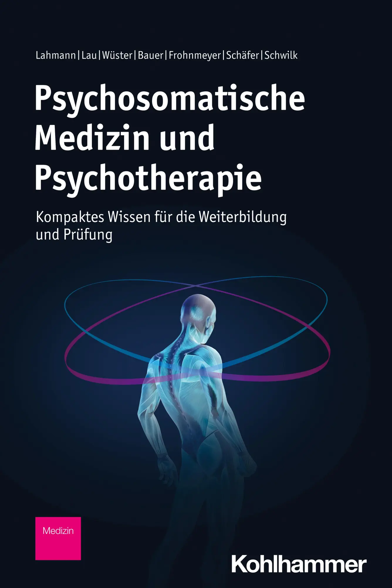 Cover: 9783170439764 | Psychosomatische Medizin und Psychotherapie | Claas Lahmann (u. a.)