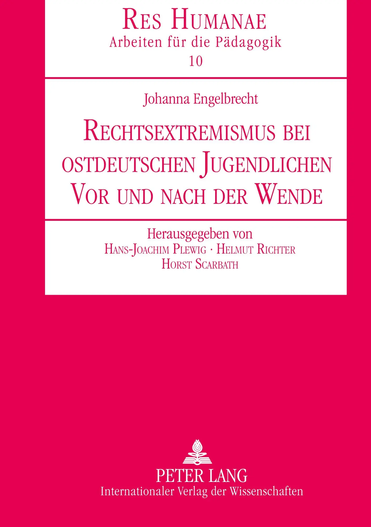Cover: 9783631569764 | Rechtsextremismus bei ostdeutschen Jugendlichen vor und nach der Wende