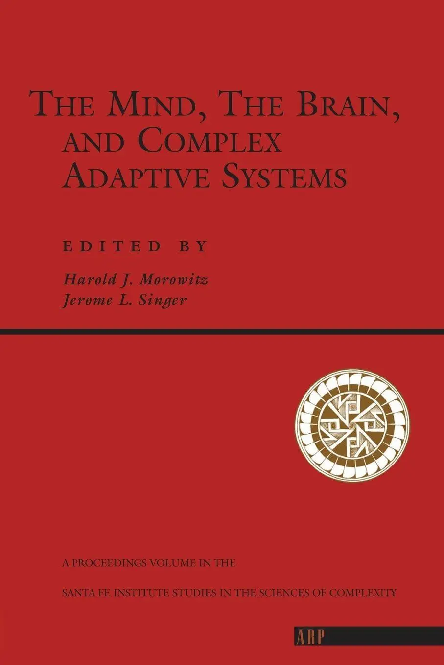 Cover: 9780201409864 | The Mind, The Brain And Complex Adaptive Systems | Morowitz (u. a.)