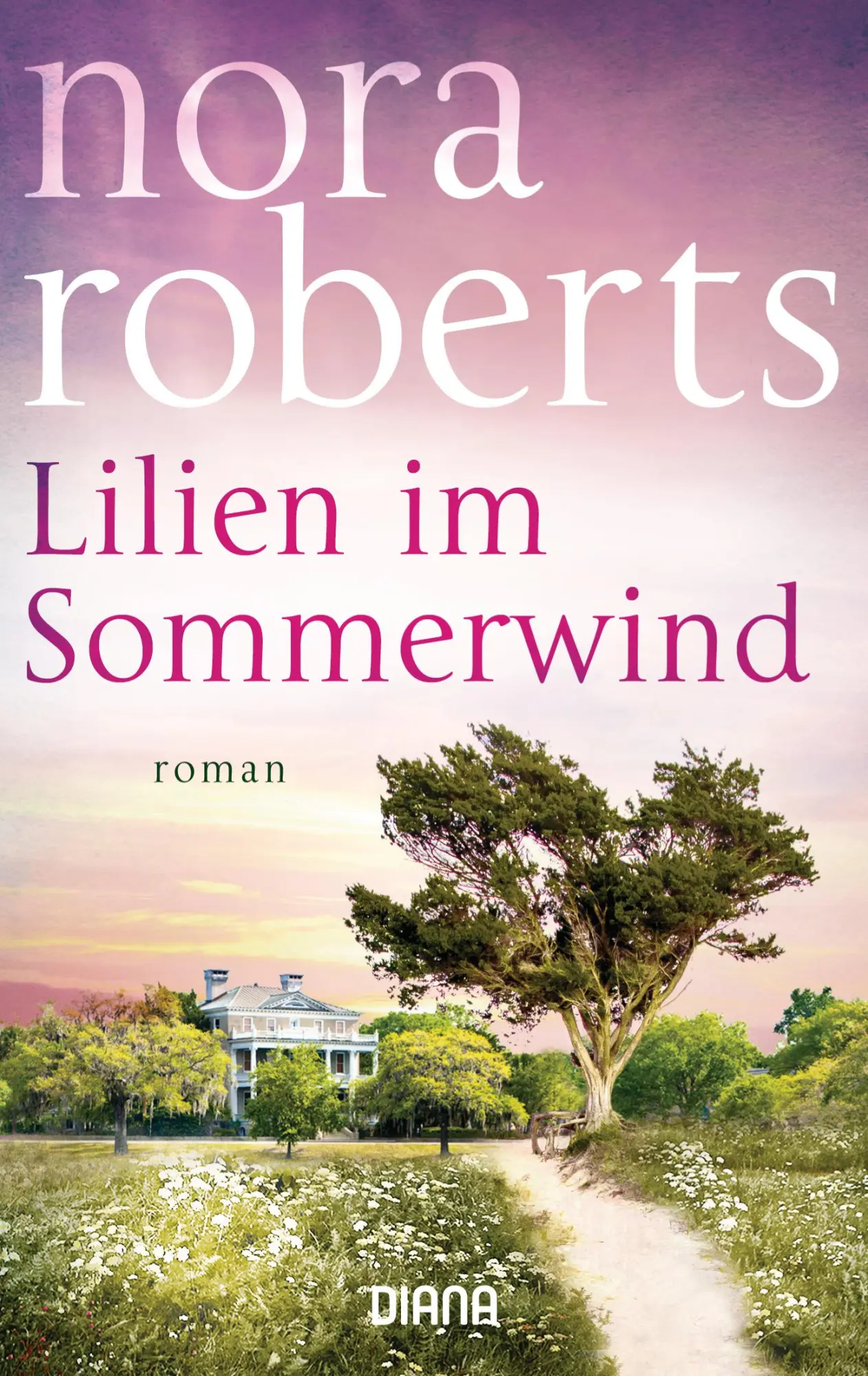 Cover: 9783453359864 | Lilien im Sommerwind | Nora Roberts | Taschenbuch | 528 S. | Deutsch