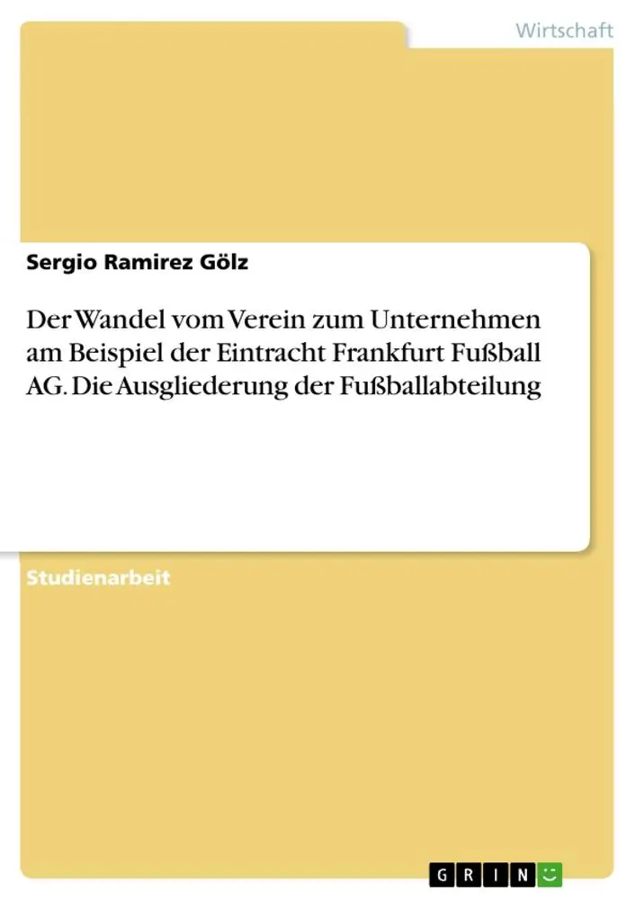 Cover: 9783668119864 | Der Wandel vom Verein zum Unternehmen am Beispiel der Eintracht...