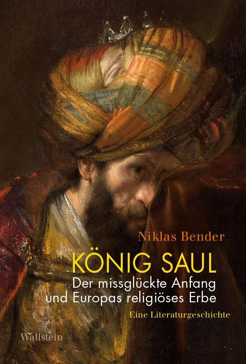 Cover: 9783835359864 | König Saul. Der missglückte Anfang und Europas religiöses Erbe | Buch
