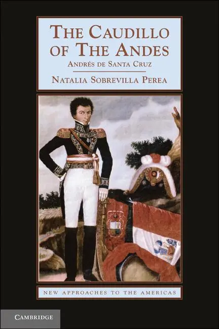 Cover: 9780521719964 | The Caudillo of the Andes | Natalia Sobrevilla Perea | Taschenbuch Cover: 9780521719964 | The Caudillo of the Andes | Natalia Sobrevilla Perea | Taschenbuch