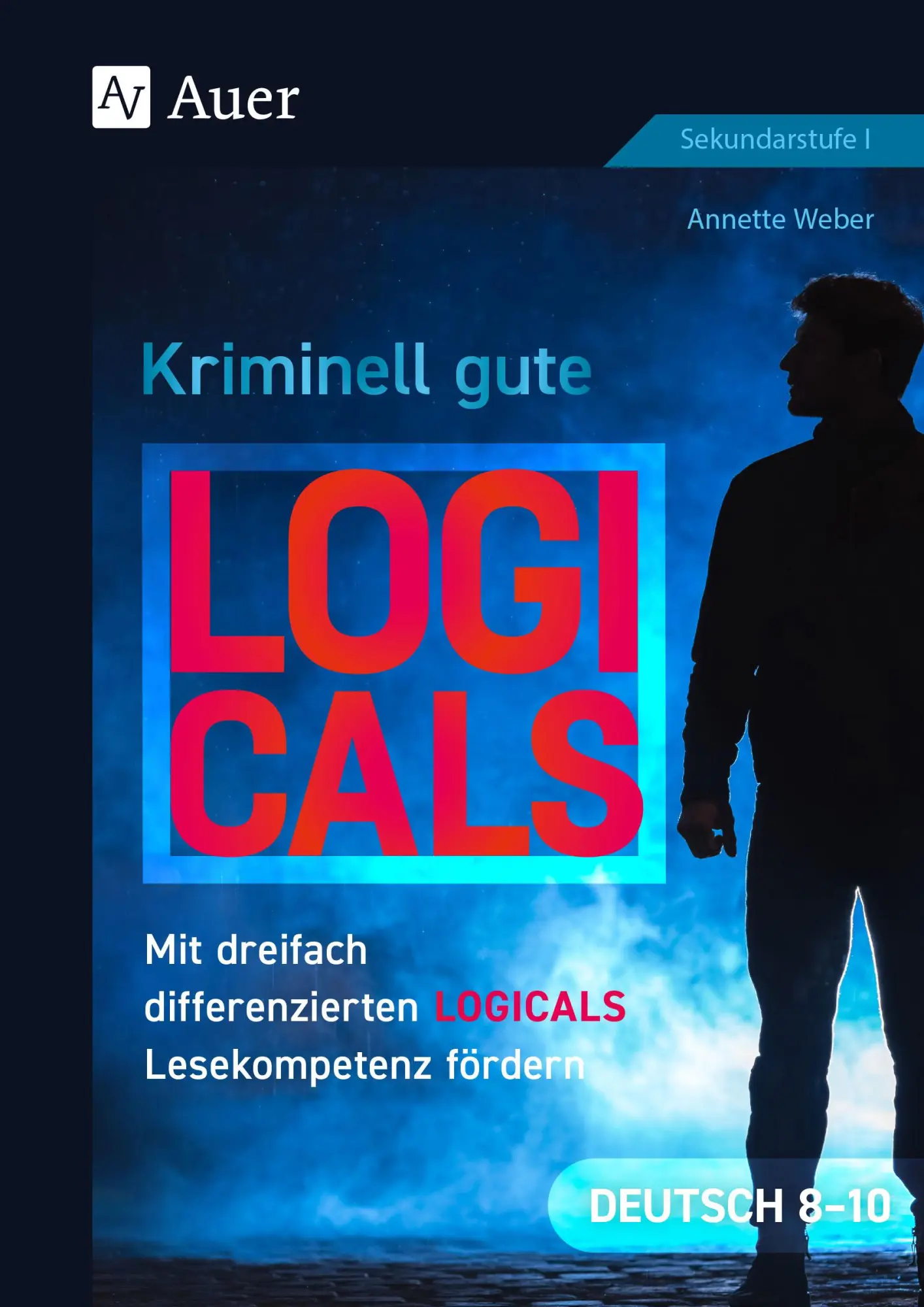Cover: 9783403089964 | Kriminell gute Logicals Deutsch 8-10 | Annette Weber | Taschenbuch