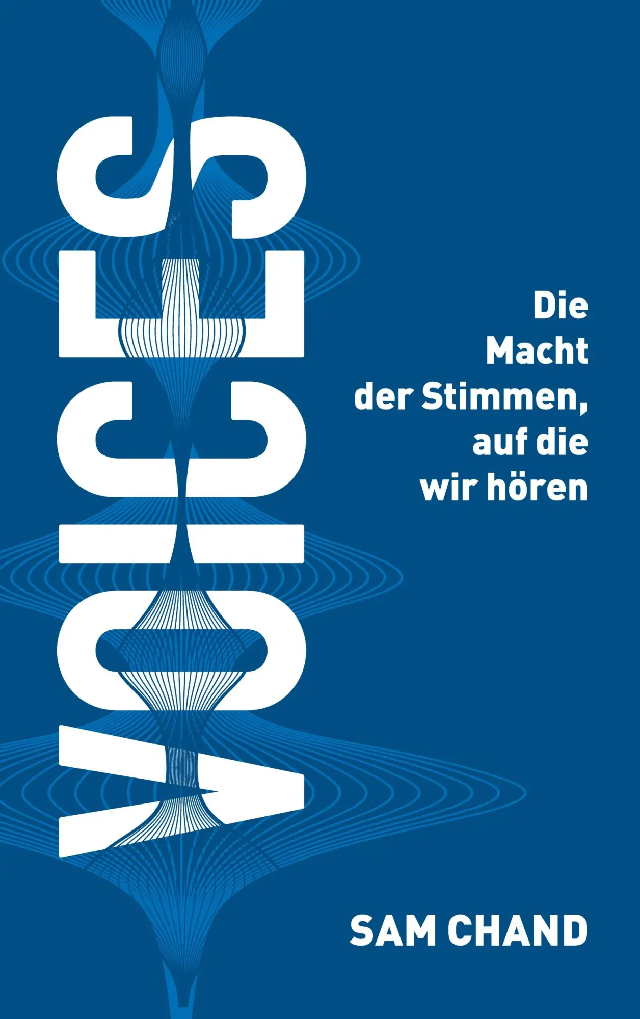 Cover: 9783696379964 | Voices | Die Macht der Stimmen, auf die wir hören | Sam Chand | Buch