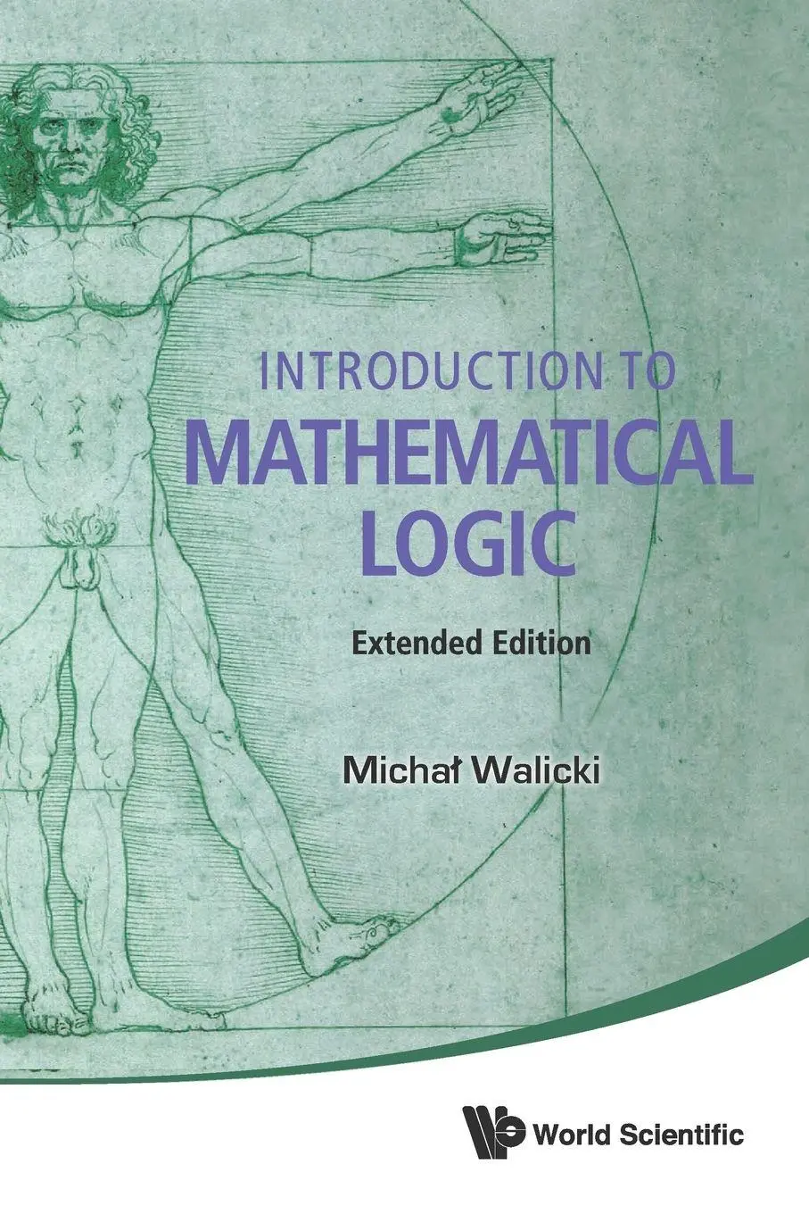 Cover: 9789814719964 | INTRO TO MATH LOGIC (EXTEND ED) | Walicki Michal | Taschenbuch | 2016