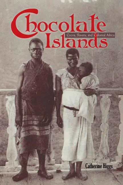 Cover: 9780821420065 | Chocolate Islands | Cocoa, Slavery, and Colonial Africa | Higgs | Buch