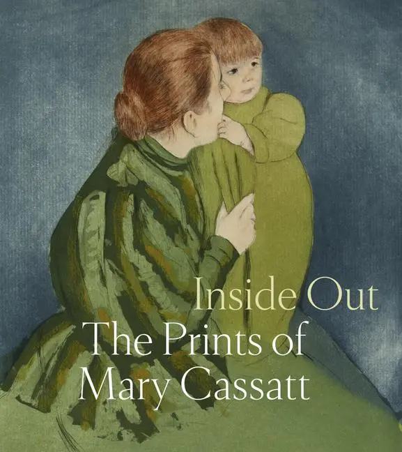 Cover: 9781636810065 | Inside Out: The Prints of Mary Cassatt | Justin Mccann (u. a.) | Buch