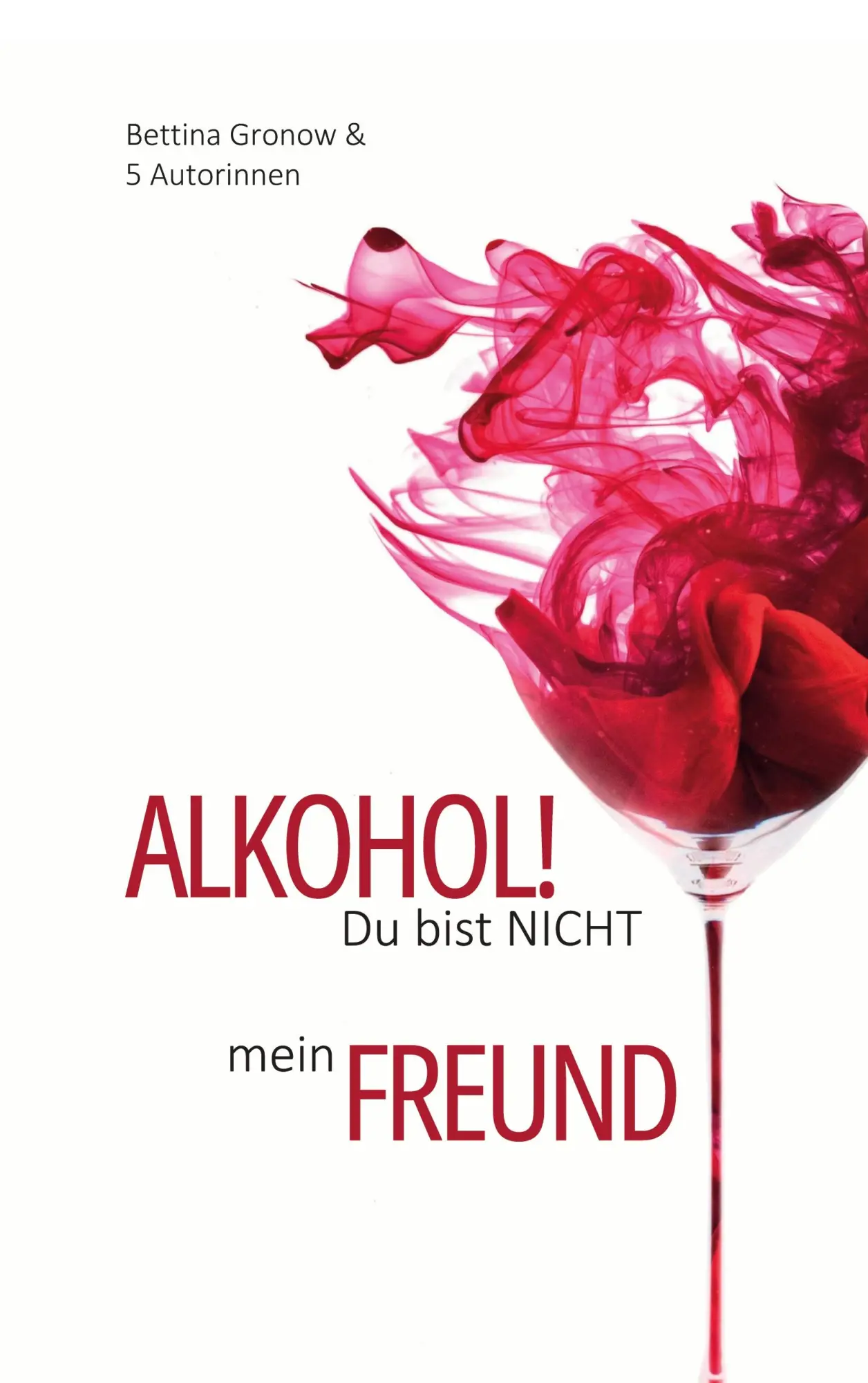 Cover: 9783695710065 | Alkohol! Du bist nicht mein Freund | Elena Wienkotte (u. a.) | Buch
