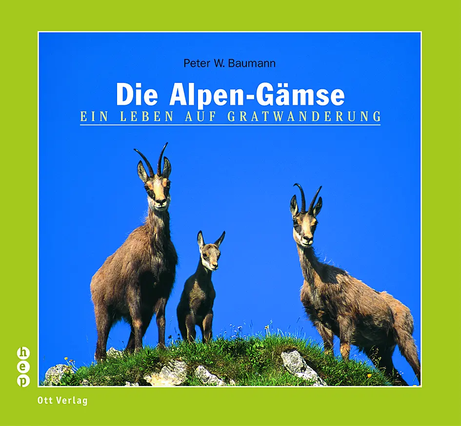 Cover: 9783722500065 | Die Alpen-Gämse | Ein Leben auf Gratwanderung | Peter W. Baumann