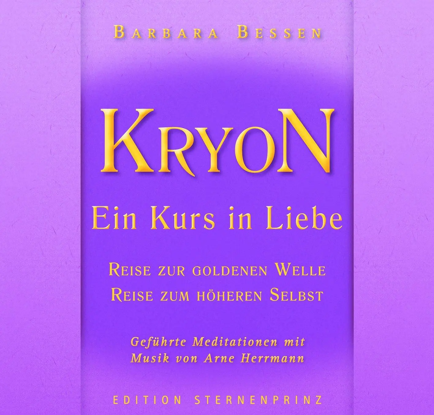 Cover: 9783862640065 | KRYON - Ein Kurs in Liebe | Barbara Bessen | Audio-CD | 50 Min. | 2011
