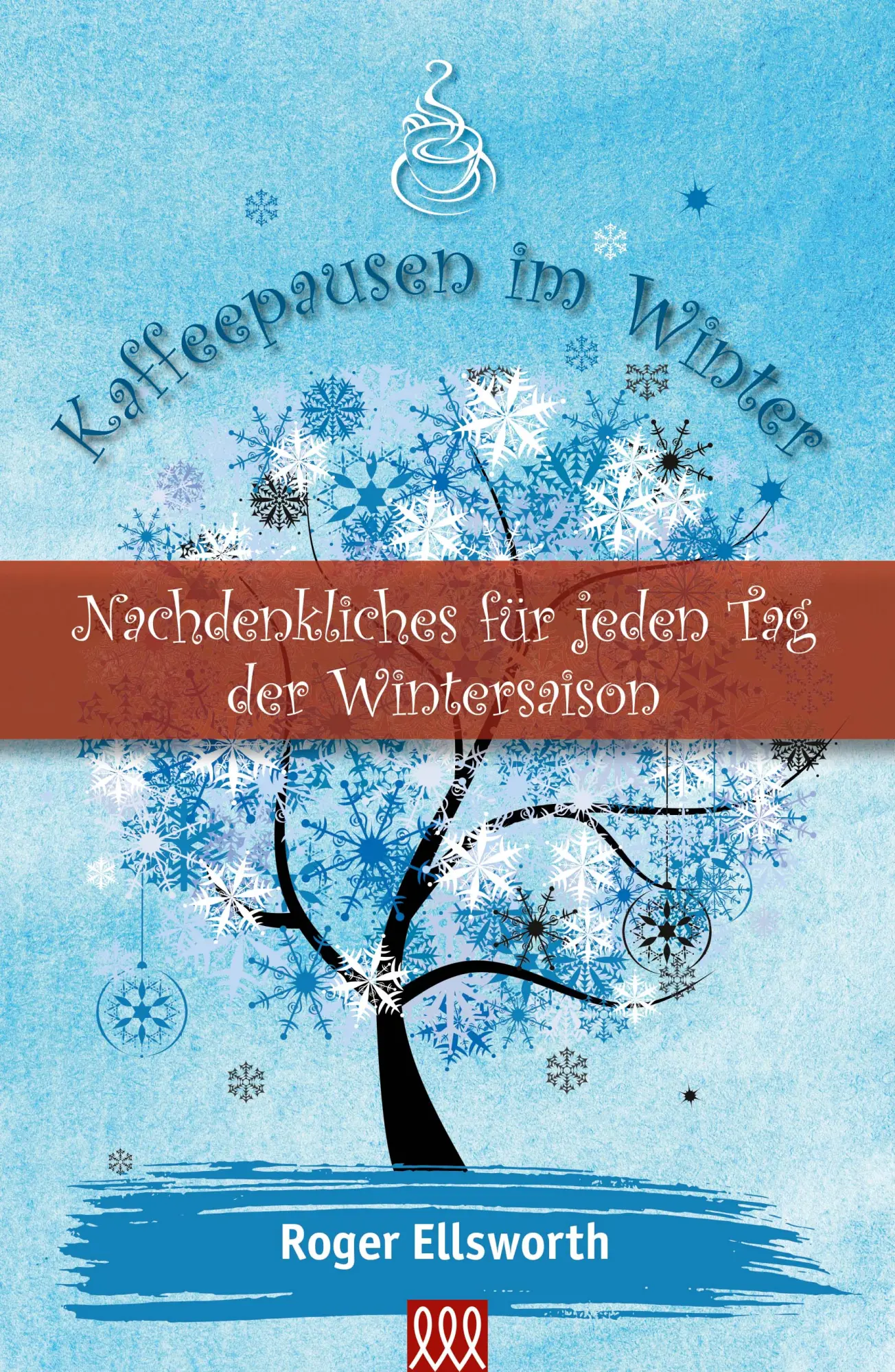 Cover: 9783943440065 | Kaffeepausen im Winter | Nachdenkliches für jeden Tag der Wintersaison