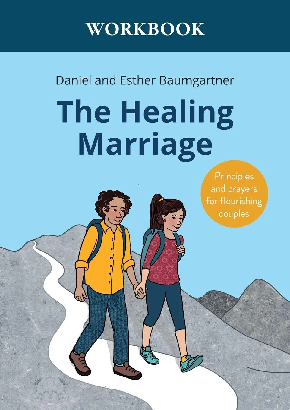 Cover: 9783952590065 | The Healing Marriage Workbook | Daniel Baumgartner (u. a.) | Buch