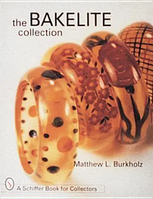 Cover: 9780764300165 | The Bakelite Collection | Matthew L Burkholz | Buch | Gebunden | 1997