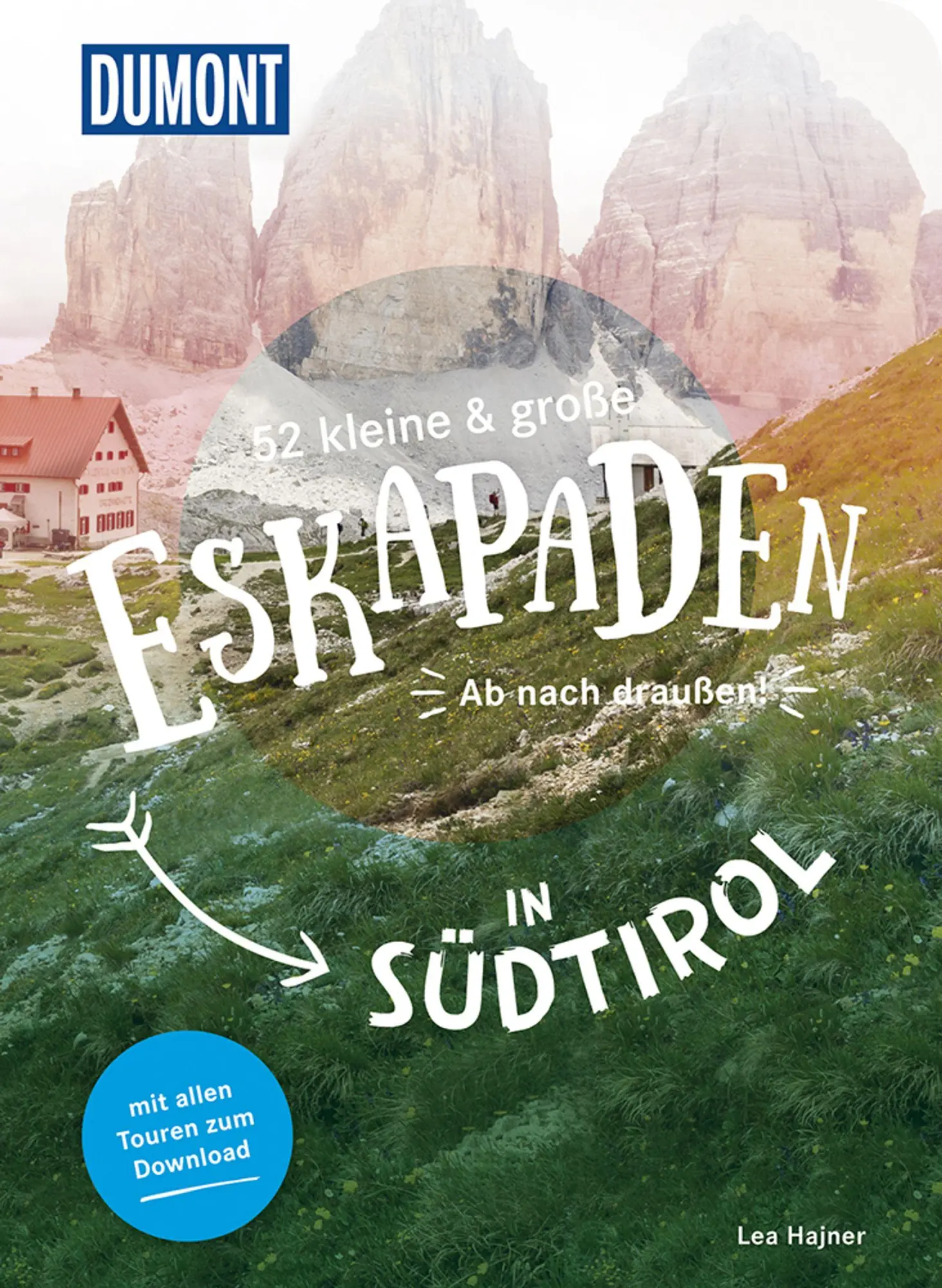 Cover: 9783616110165 | 52 kleine &amp; große Eskapaden in Südtirol | Ab nach draußen! | Hajner