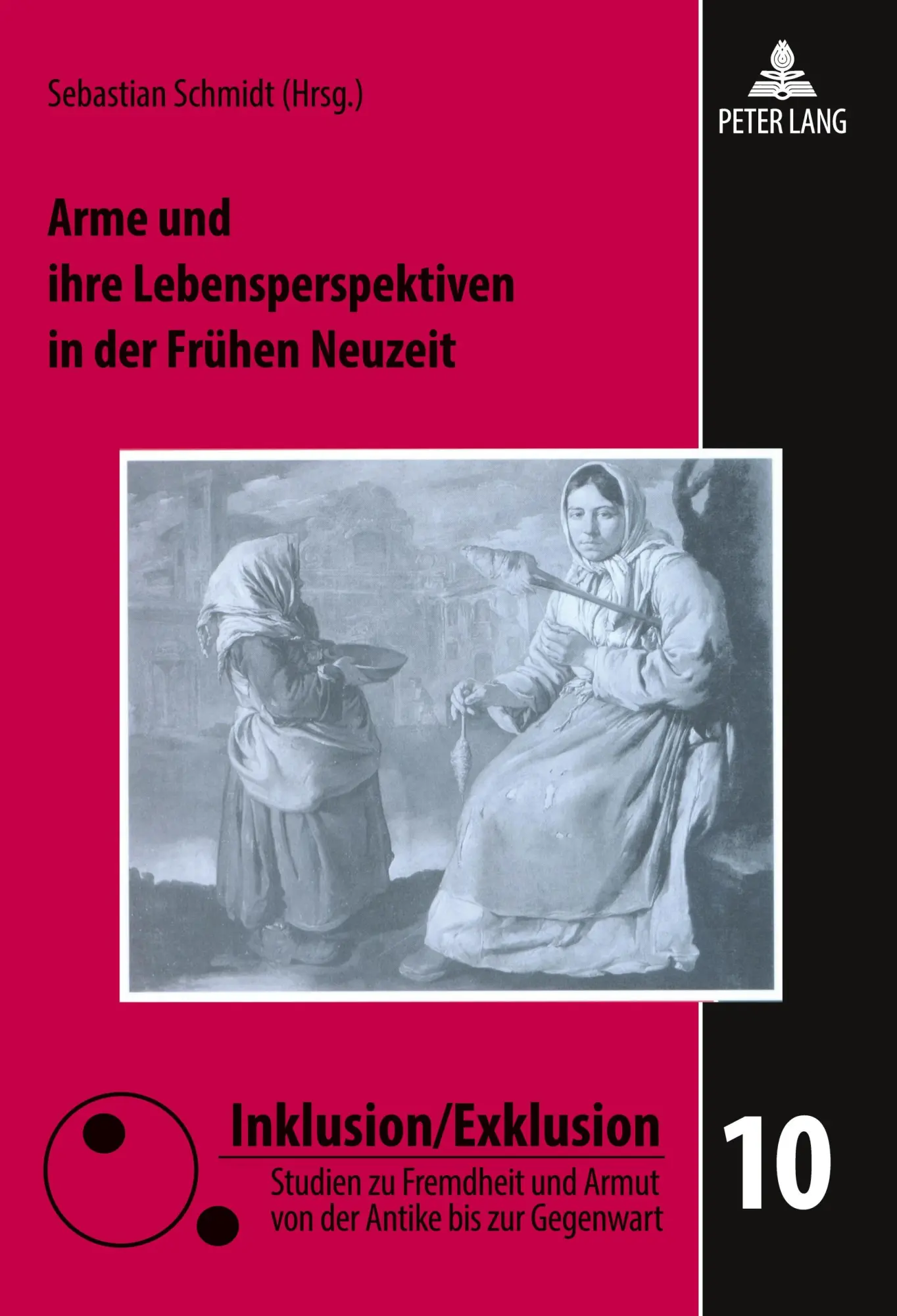 Cover: 9783631580165 | Arme und ihre Lebensperspektiven in der Frühen Neuzeit | Schmidt