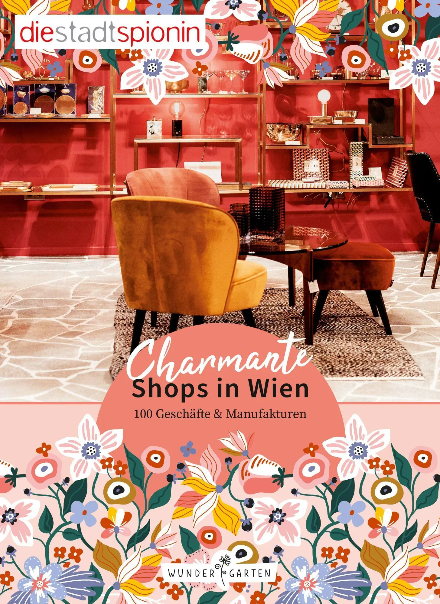Cover: 9783903070165 | Charmante Shops in Wien | 100 Geschäfte &amp; Manufakturen | Stadtspionin