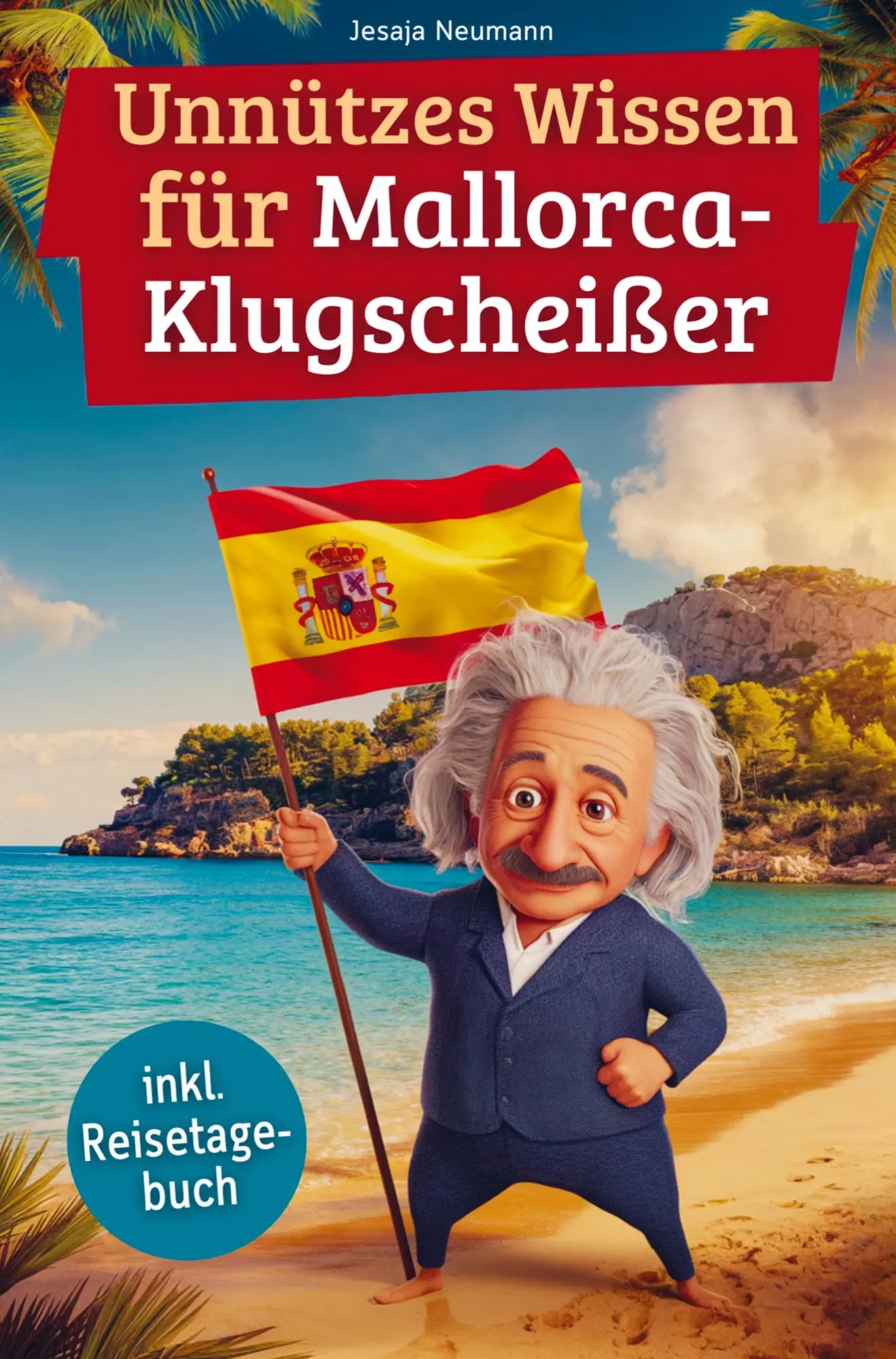 Cover: 9789403800165 | Unnützes Wissen für Mallorca-Klugscheißer | Jesaja Neumann | Buch