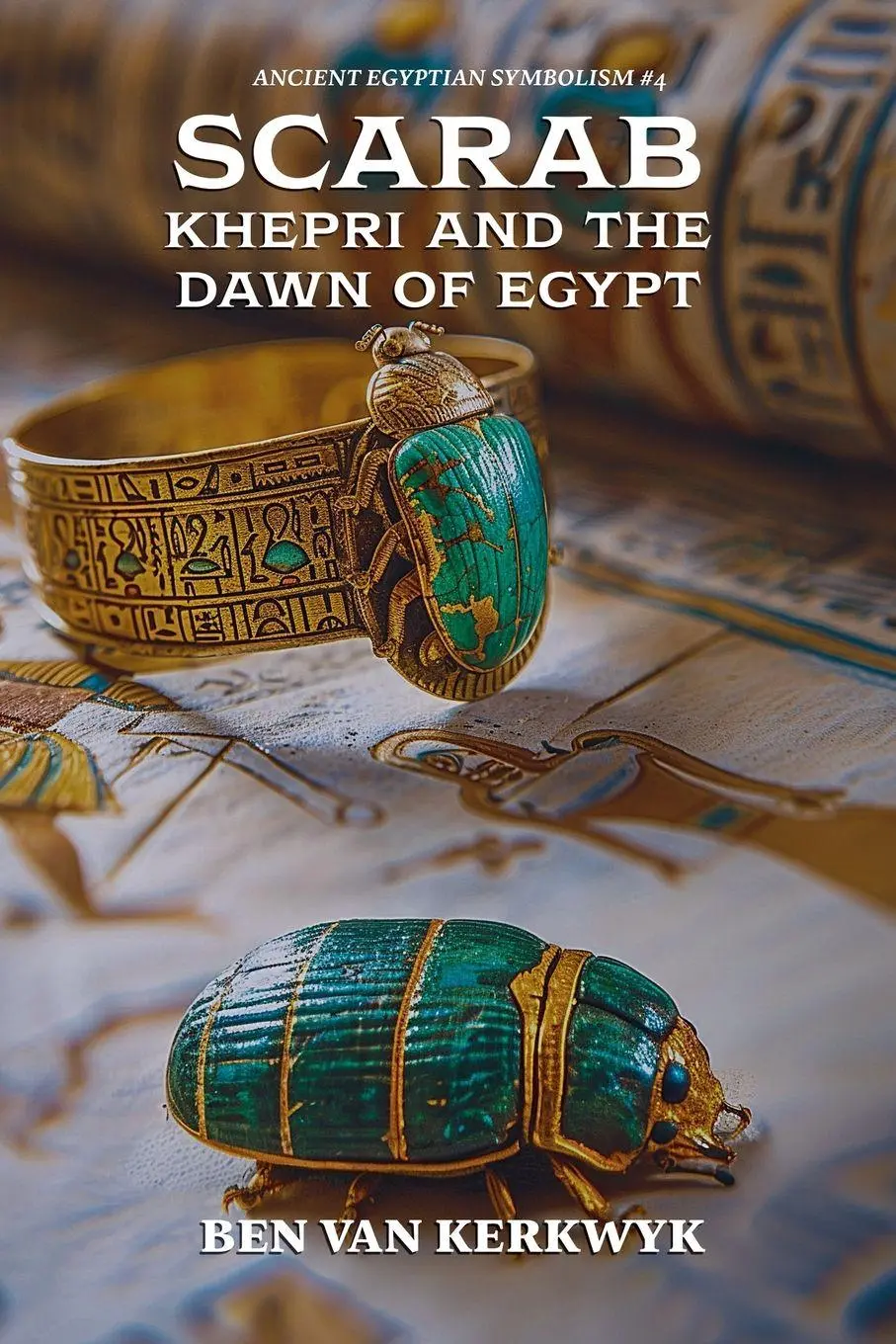 Cover: 9798232000165 | Scarab, Khepri and the Dawn of Egypt | Ben van Kerkwyk | Taschenbuch