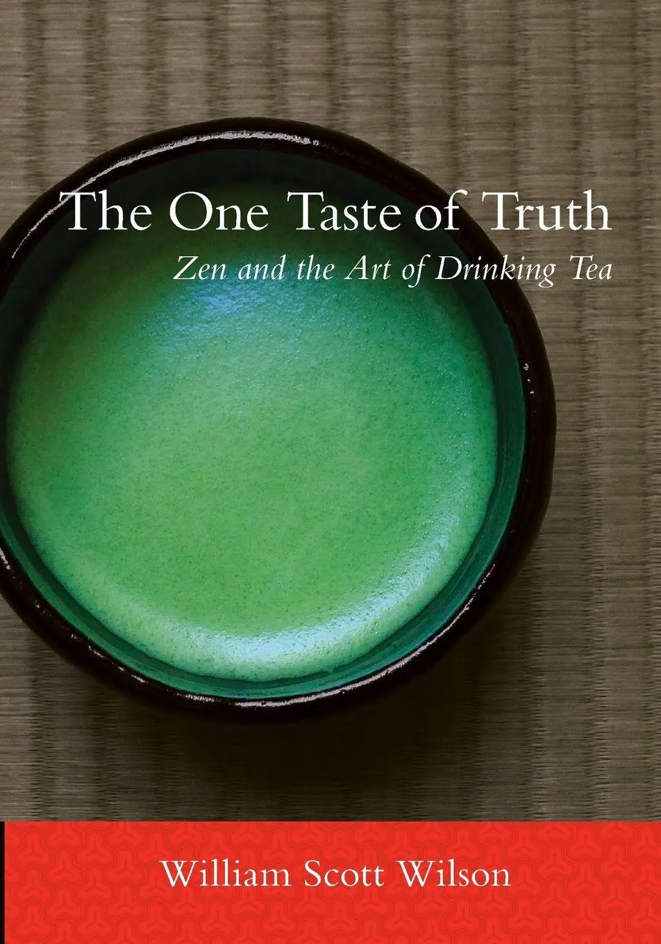 Cover: 9781611800265 | The One Taste of Truth | Zen and the Art of Drinking Tea | Wilson