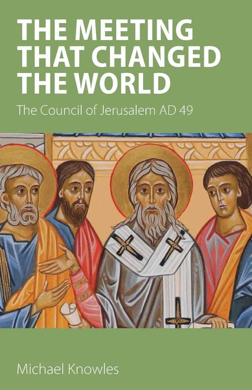 Cover: 9781789590265 | The Meeting that Changed the World | The Council of Jerusalem AD 49