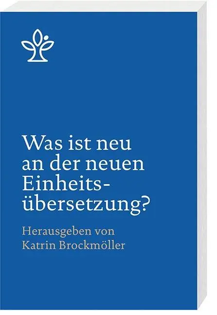 Cover: 9783460440265 | Was ist neu an der neuen Einheitsübersetzung? | Katrin Brockmöller