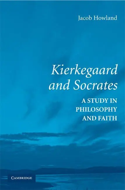 Cover: 9780521730365 | Kierkegaard and Socrates | Jacob Howland | Taschenbuch | Englisch