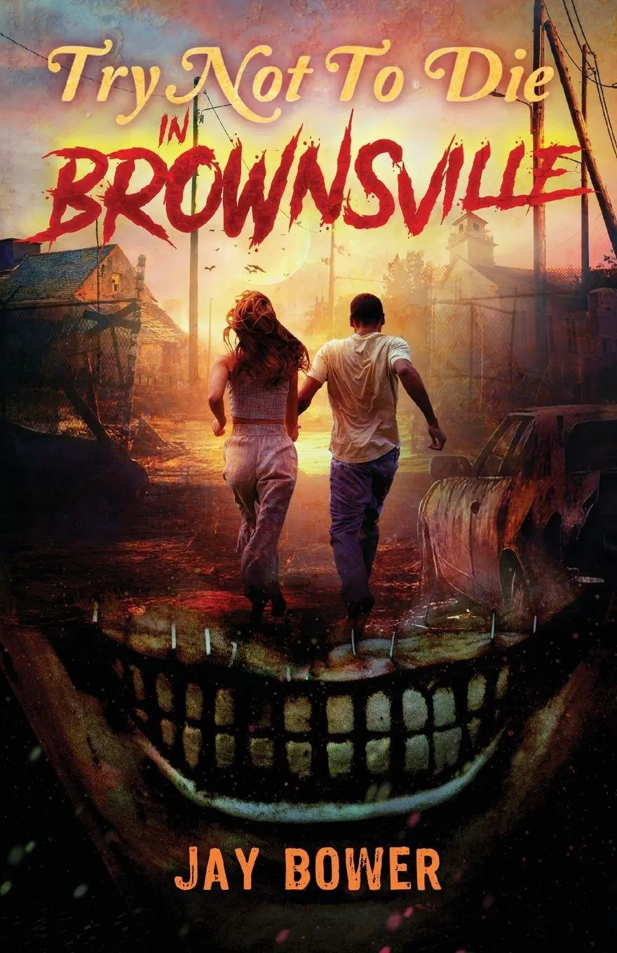 Cover: 9781961740365 | Try Not to Die | In Brownsville: An Interactive Adventure | Jay Bower